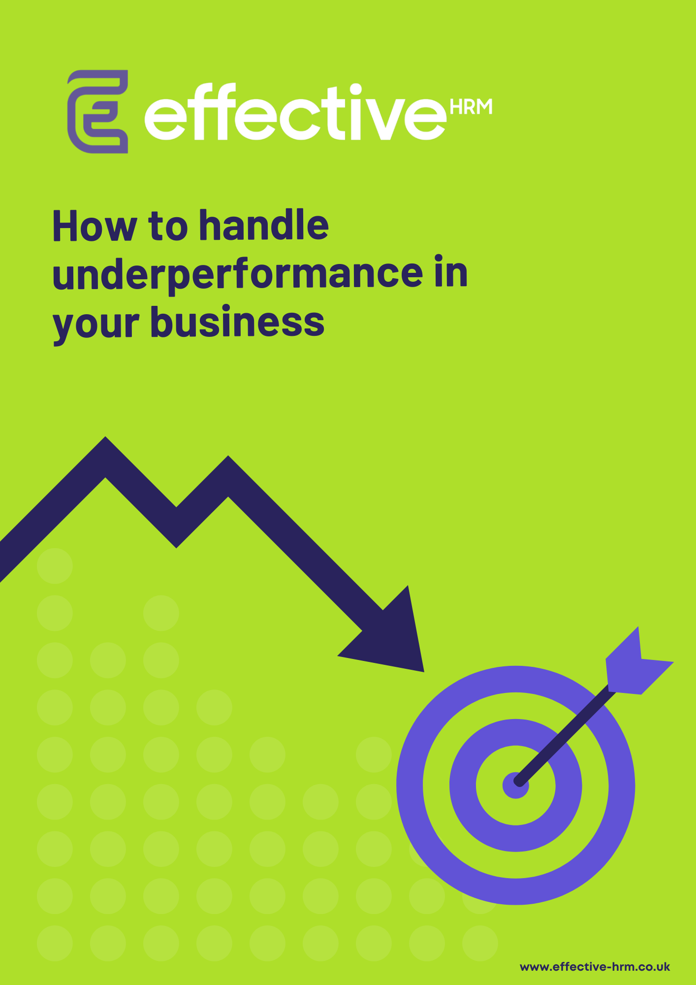 The Effective Guide to: How to handle underperformance in your business